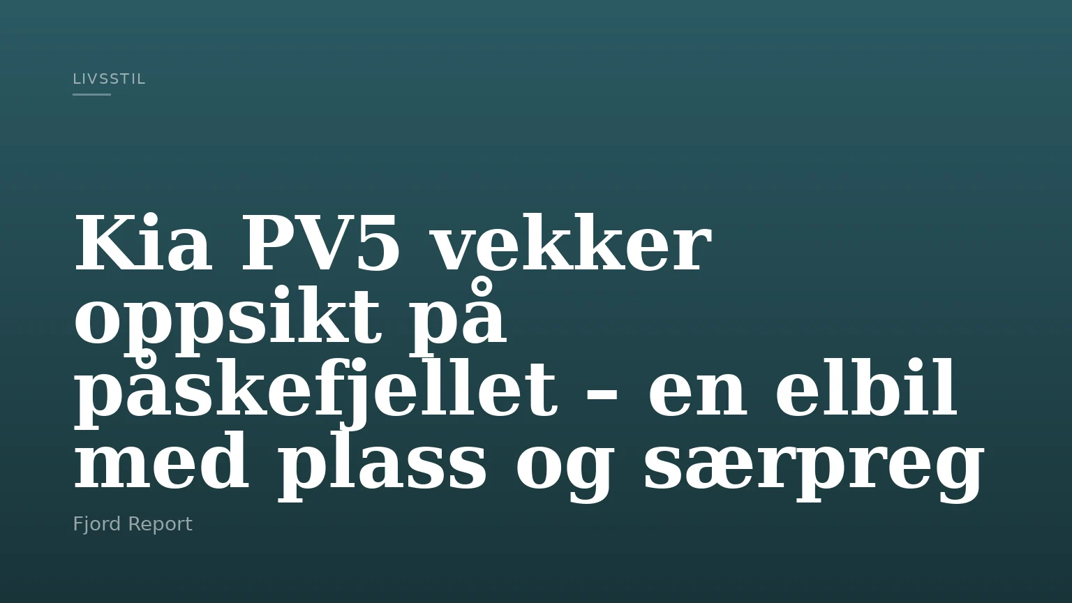 Kia PV5 vekker oppsikt på påskefjellet – en elbil med plass og særpreg