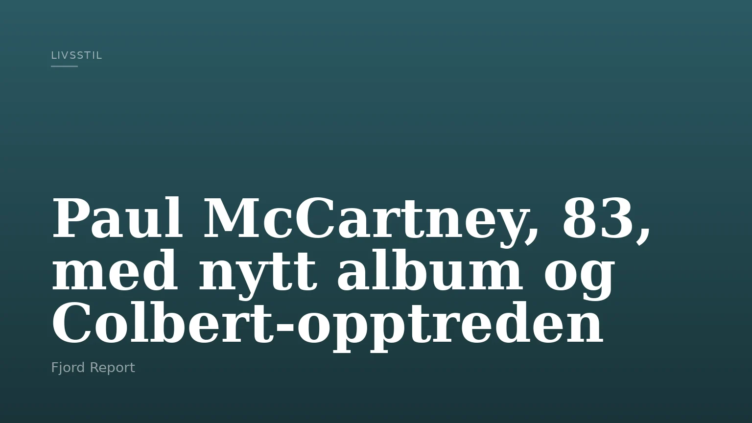 Paul McCartney, 83, med nytt album og Colbert-opptreden