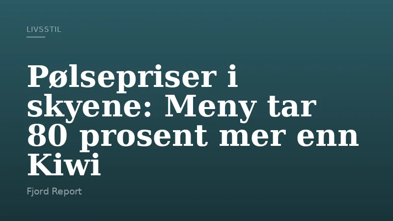 Pølsepriser i skyene: Meny tar 80 prosent mer enn Kiwi