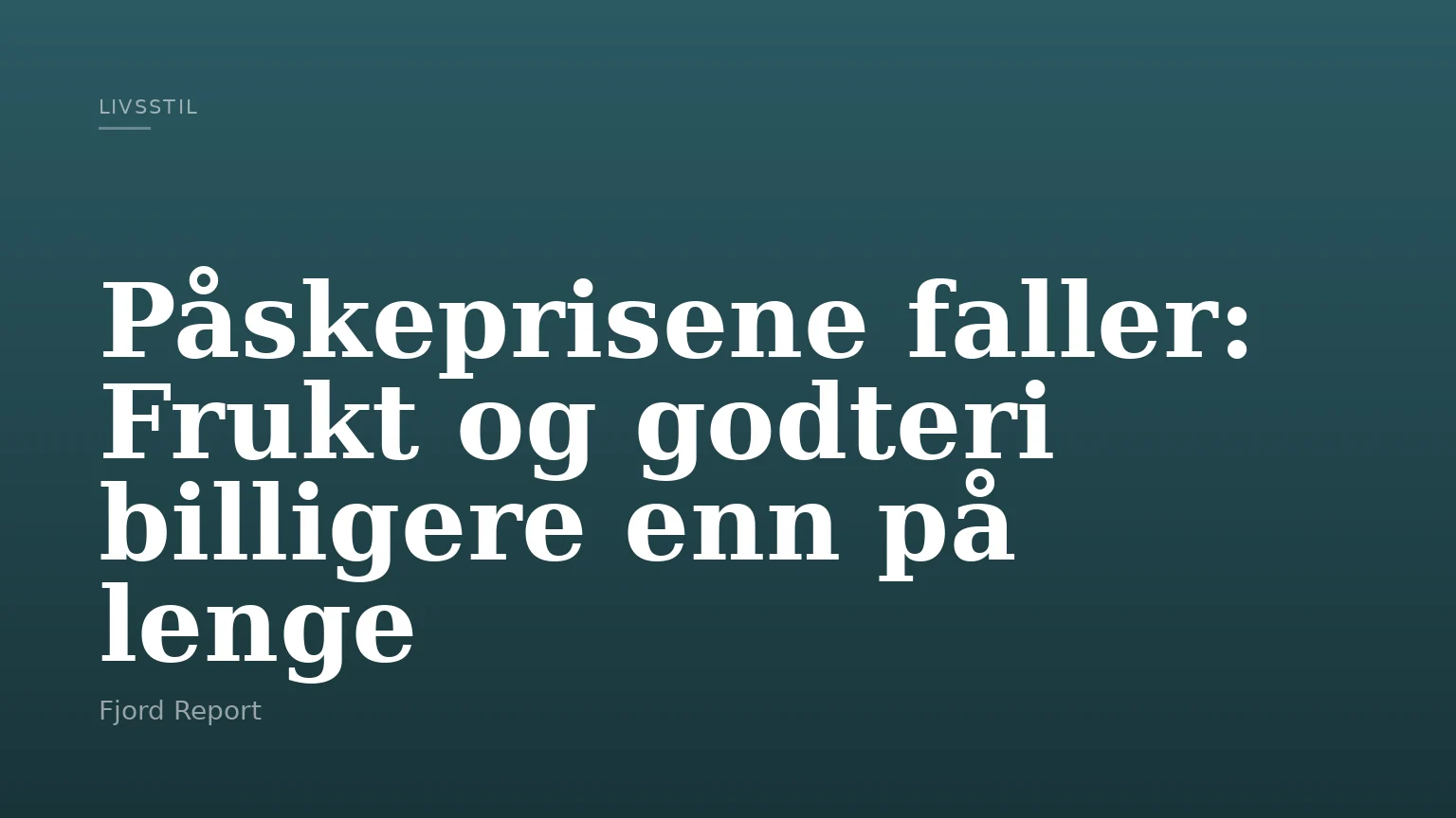 Påskeprisene faller: Frukt og godteri billigere enn på lenge