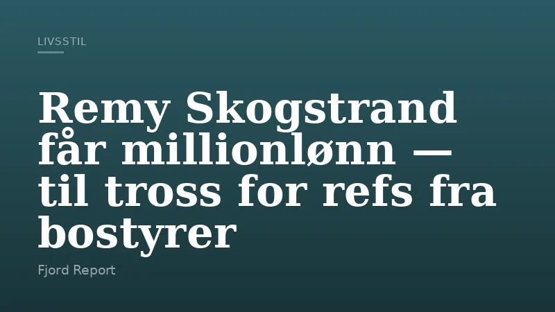 Remy Skogstrand får millionlønn — til tross for refs fra bostyrer