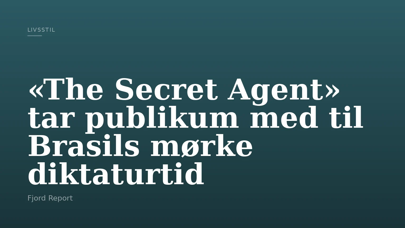 «The Secret Agent» tar publikum med til Brasils mørke diktaturtid