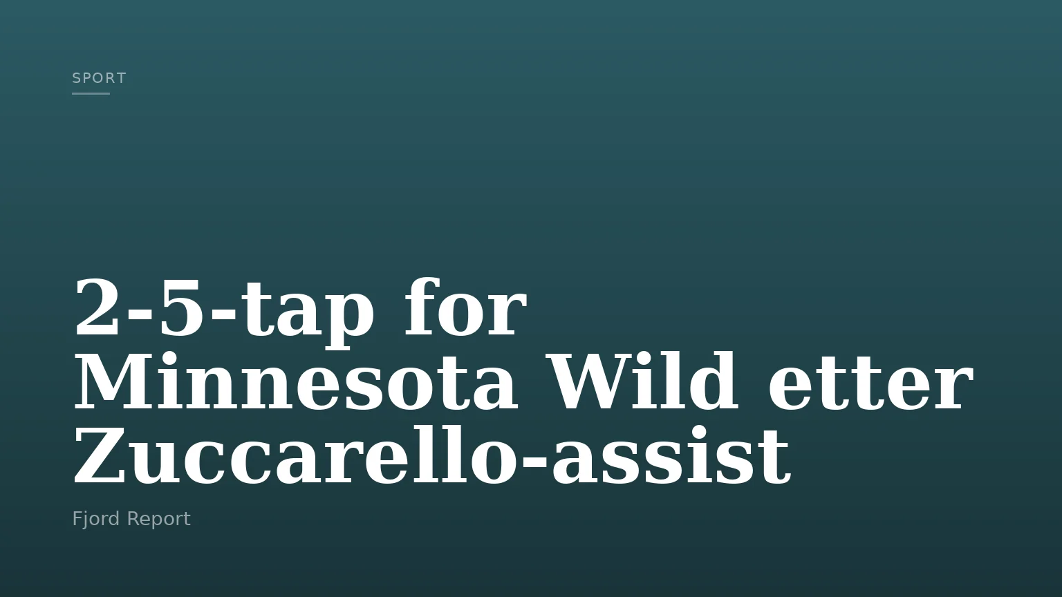 2-5-tap for Minnesota Wild etter Zuccarello-assist