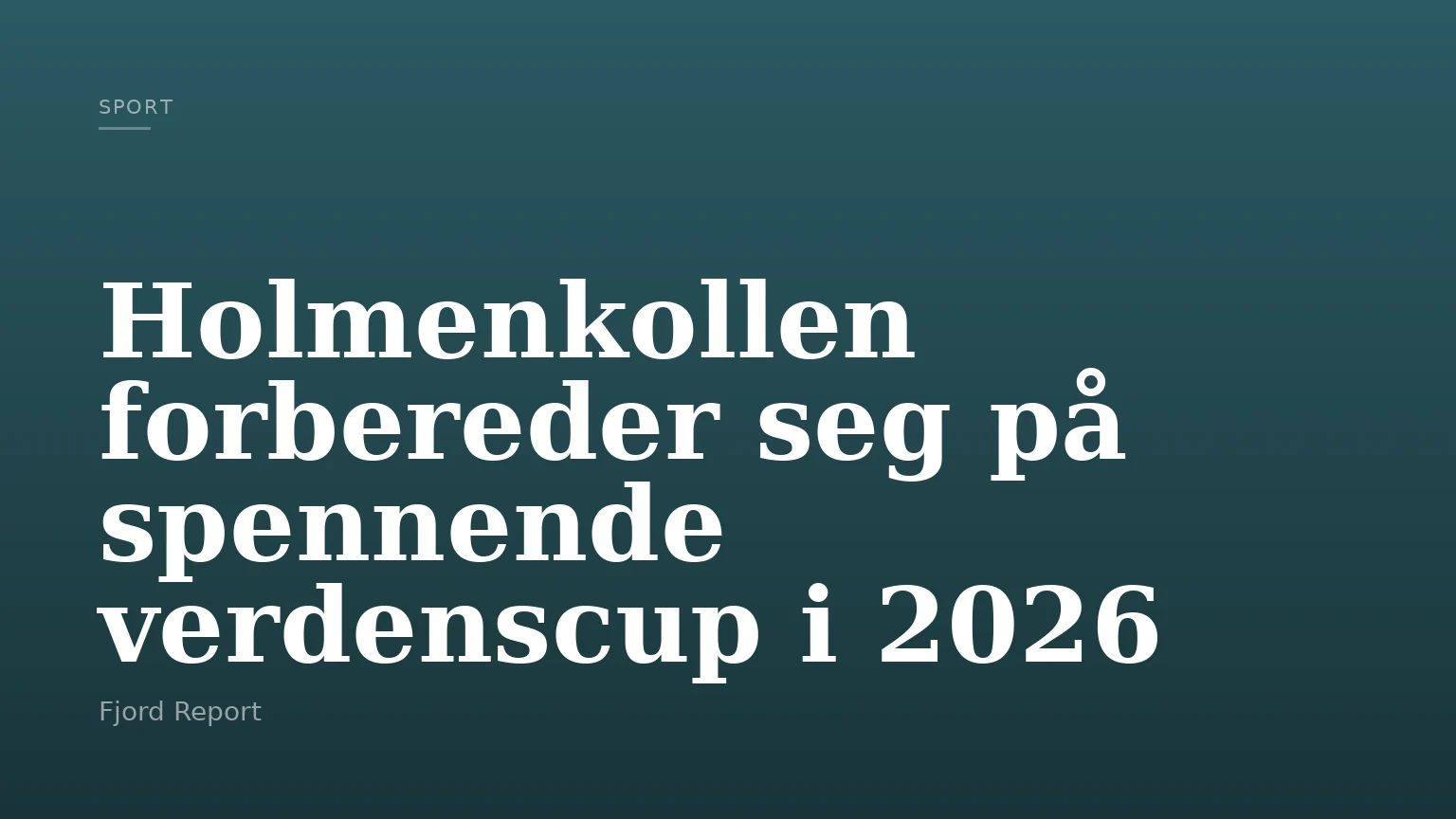 Holmenkollen forbereder seg på spennende verdenscup i 2026