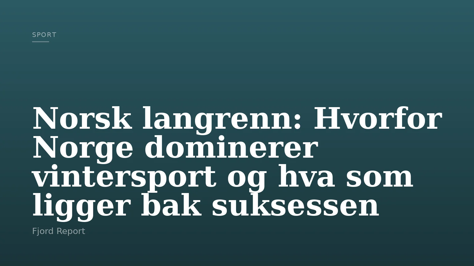 Norsk langrenn: Hvorfor Norge dominerer vintersport og hva som ligger bak suksessen