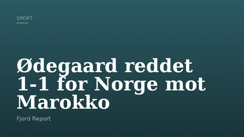 Ødegaard reddet 1-1 for Norge mot Marokko