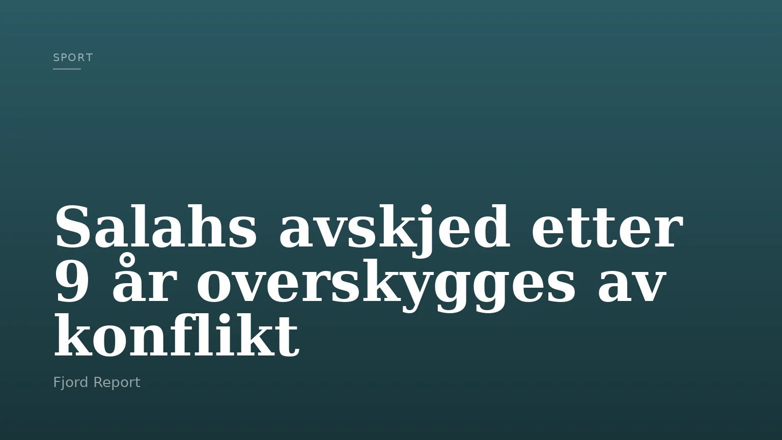 Salahs avskjed etter 9 år overskygges av konflikt