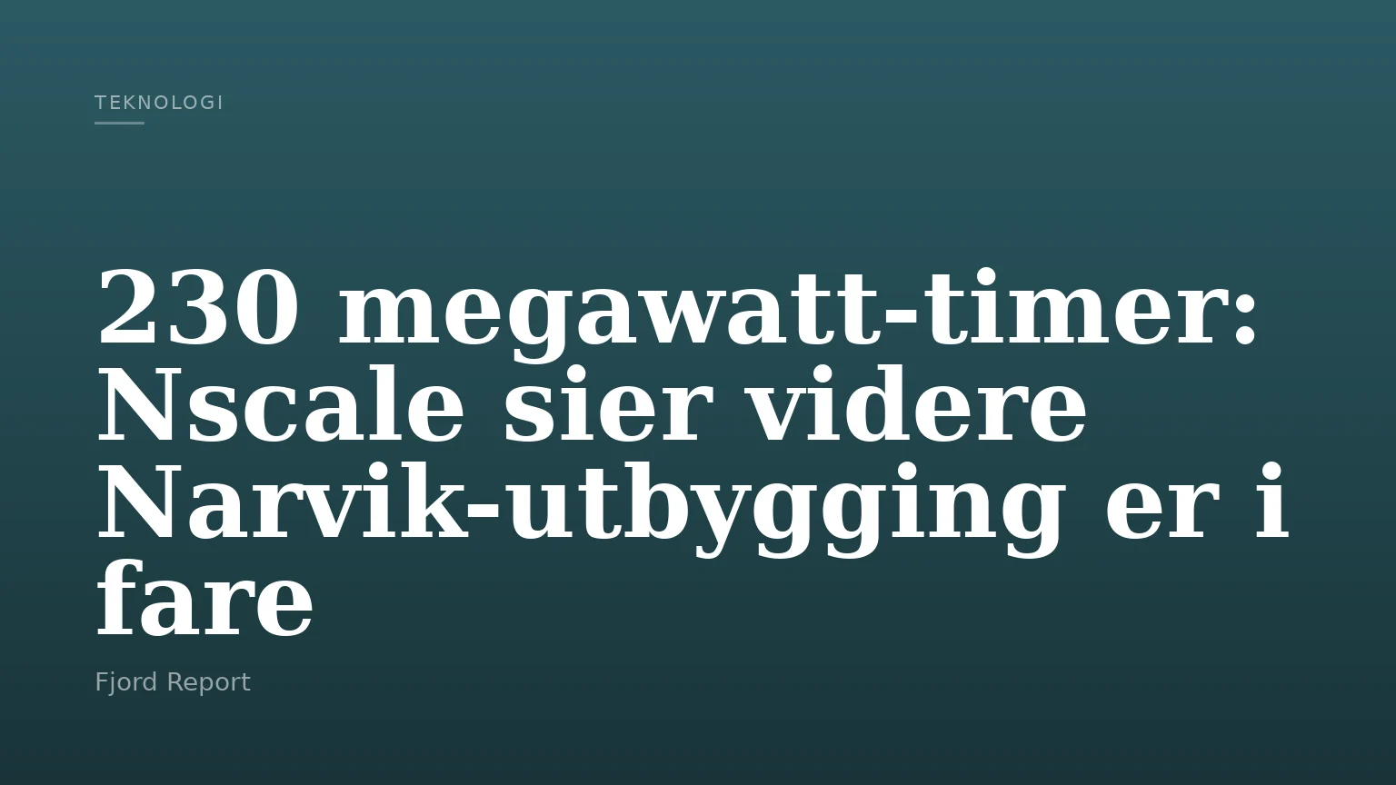 230 megawatt-timer: Nscale sier videre Narvik-utbygging er i fare