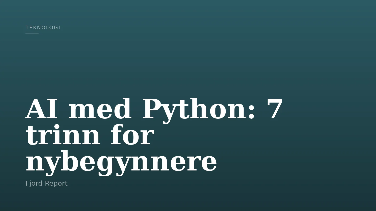 AI med Python: 7 trinn for nybegynnere