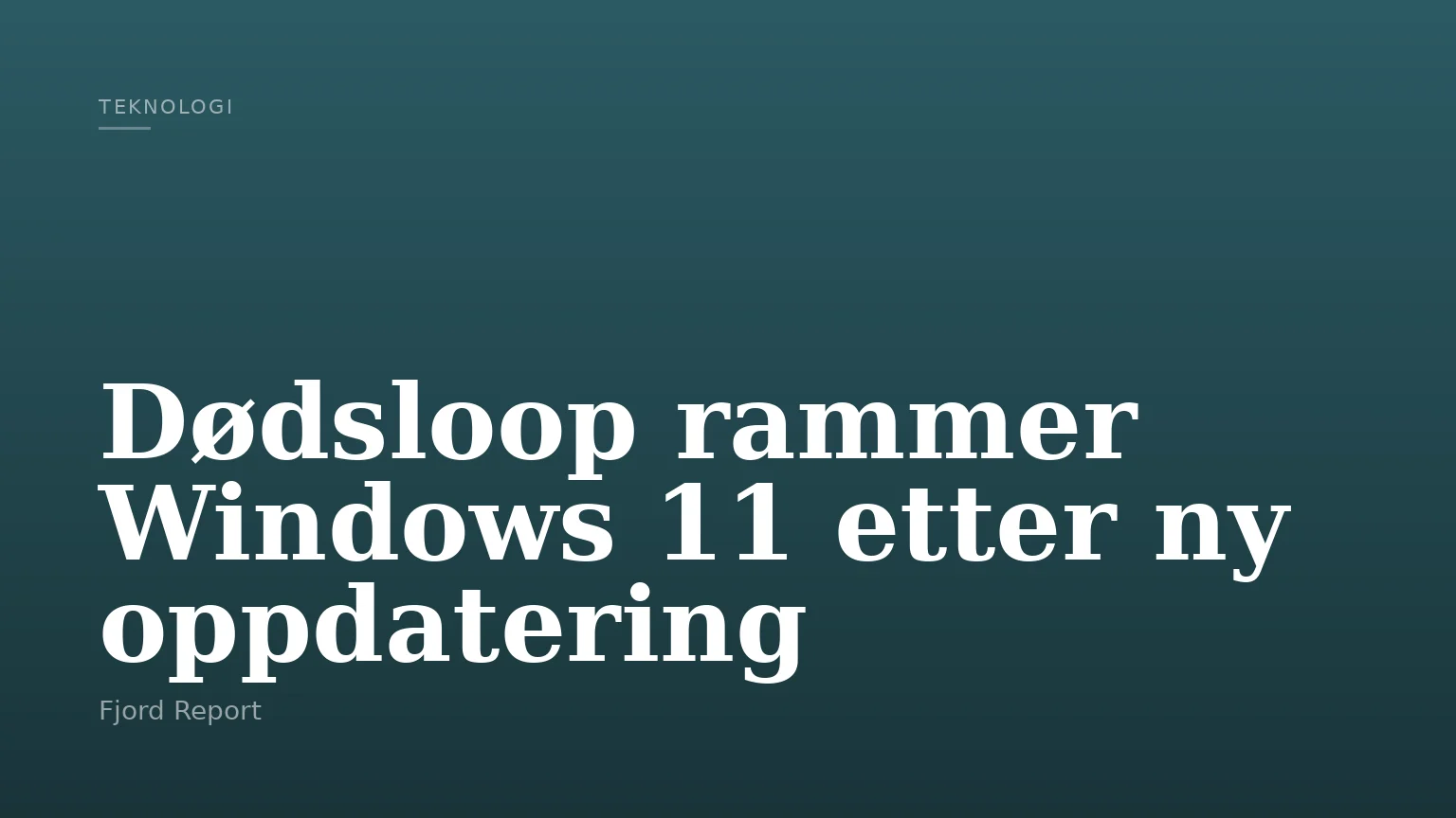 Dødsloop rammer Windows 11 etter ny oppdatering