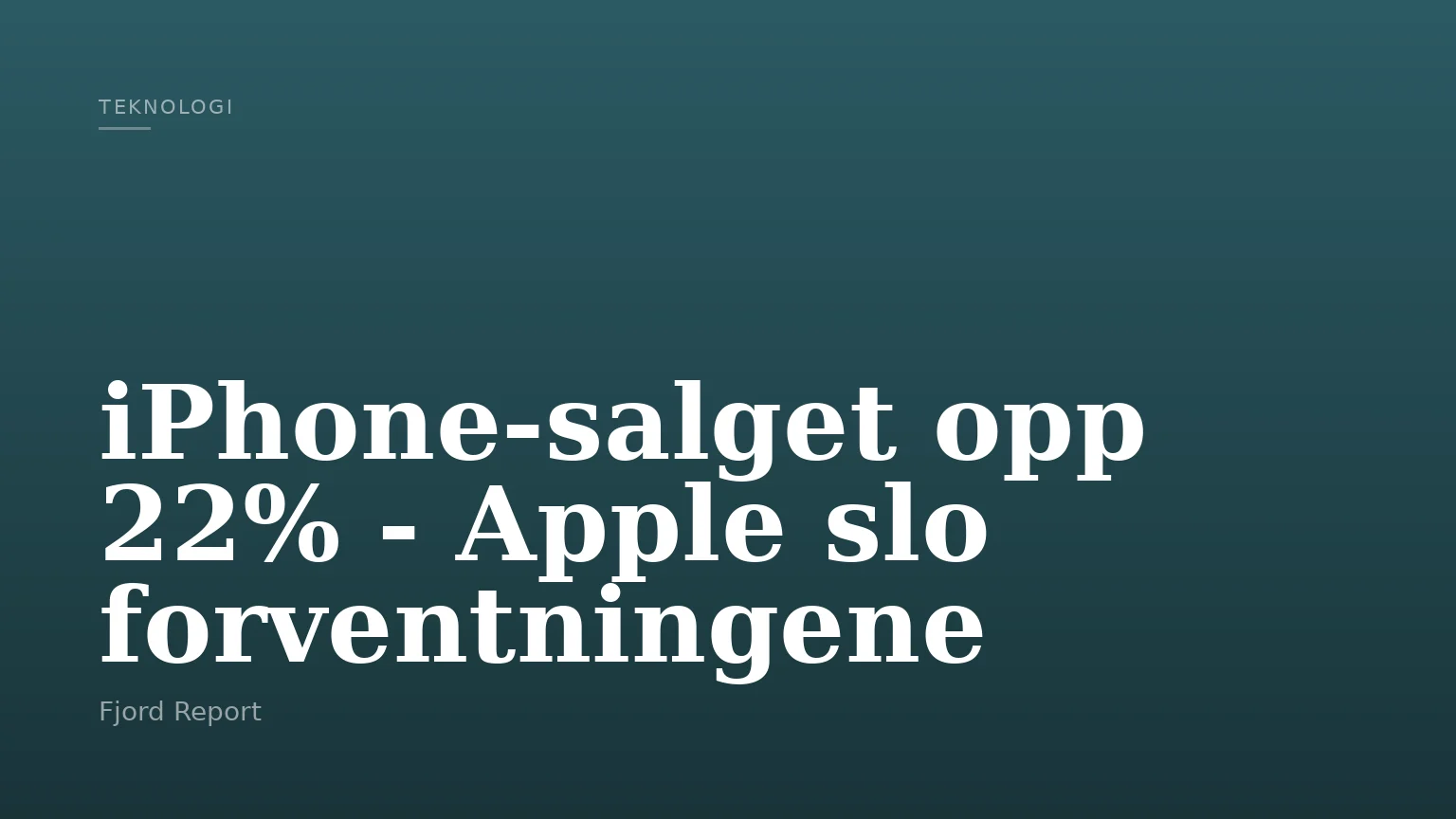 iPhone-salget opp 22% - Apple slo forventningene