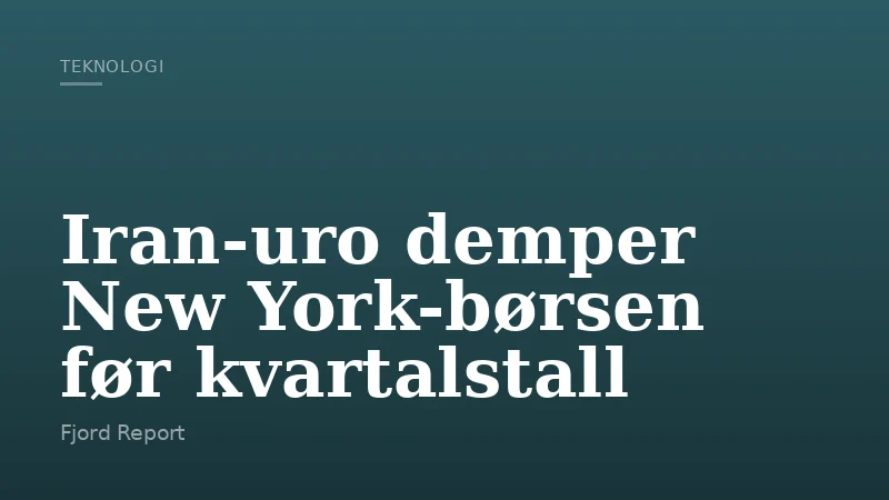 Iran-uro demper New York-børsen før kvartalstall