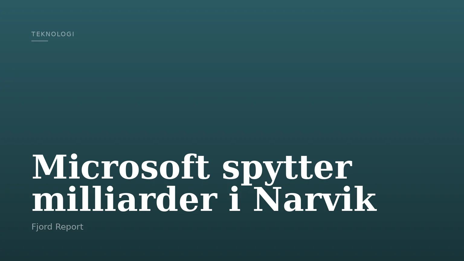 Microsoft spytter milliarder i Narvik