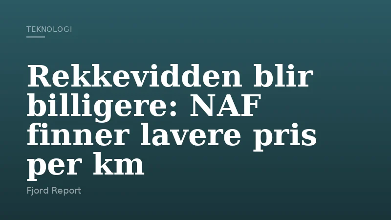 Rekkevidden blir billigere: NAF finner lavere pris per km