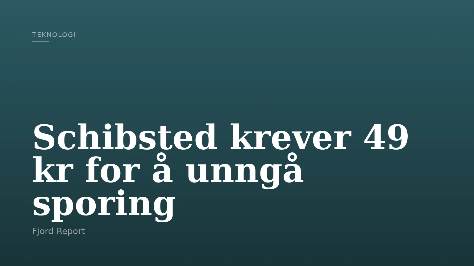 Schibsted krever 49 kr for å unngå sporing