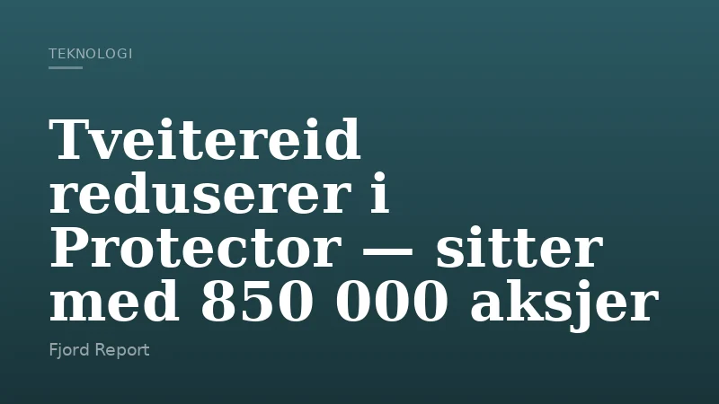 Tveitereid reduserer i Protector — sitter med 850 000 aksjer