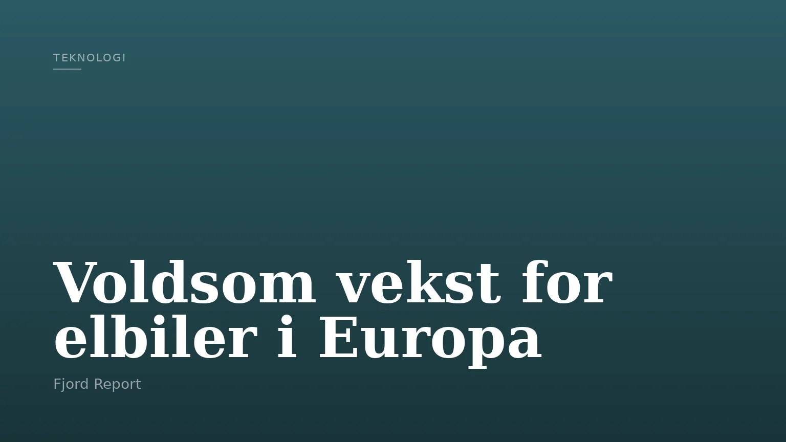 Voldsom vekst for elbiler i Europa