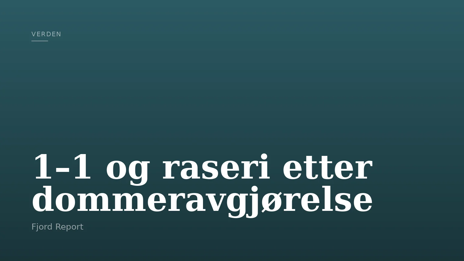 1–1 og raseri etter dommeravgjørelse