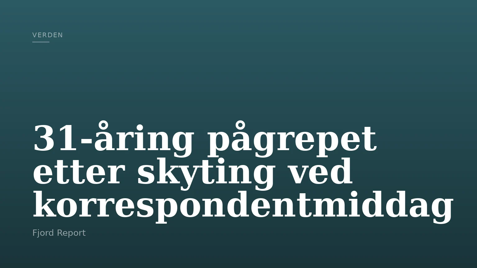 31-åring pågrepet etter skyting ved korrespondentmiddag