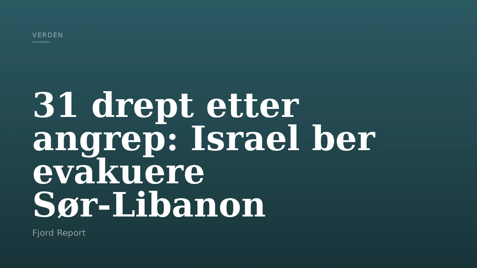 31 drept etter angrep: Israel ber evakuere Sør-Libanon