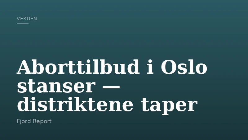 Aborttilbud i Oslo stanser — distriktene taper