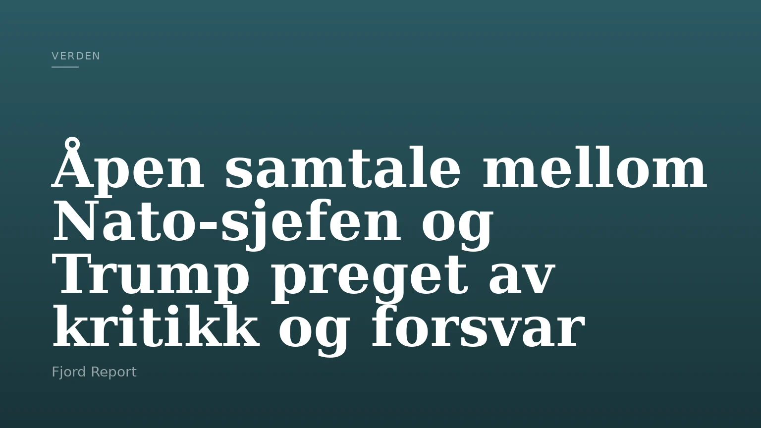 Åpen samtale mellom Nato-sjefen og Trump preget av kritikk og forsvar