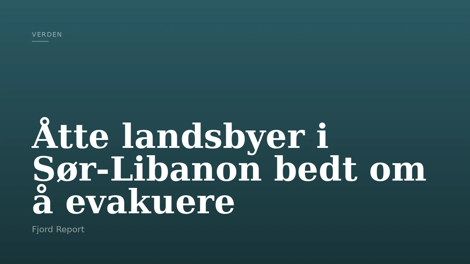 Åtte landsbyer i Sør-Libanon bedt om å evakuere