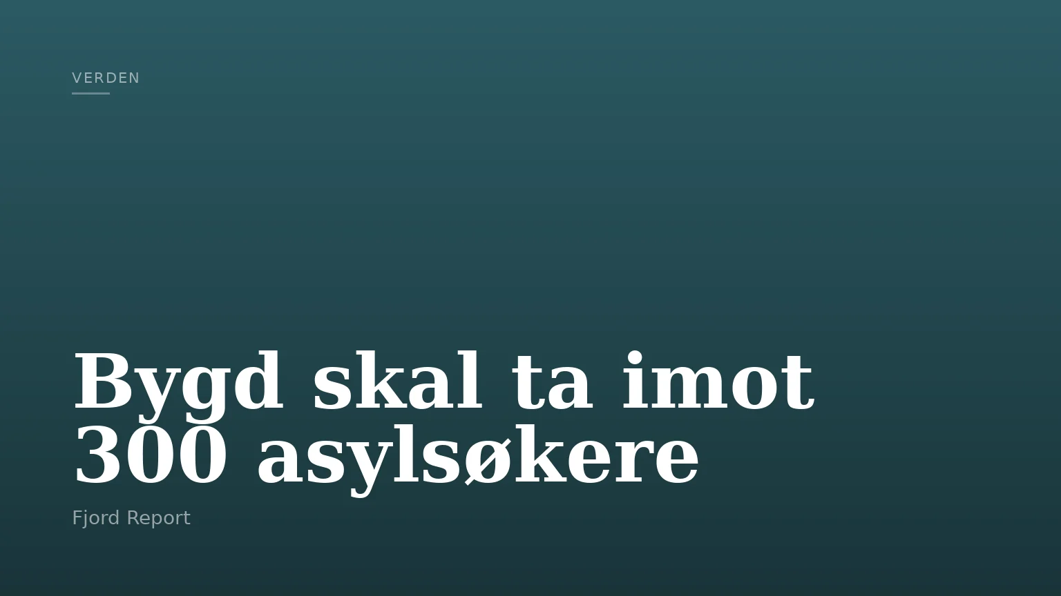 Bygd skal ta imot 300 asylsøkere