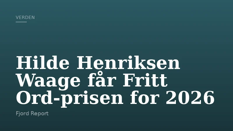 Hilde Henriksen Waage får Fritt Ord‑prisen for 2026