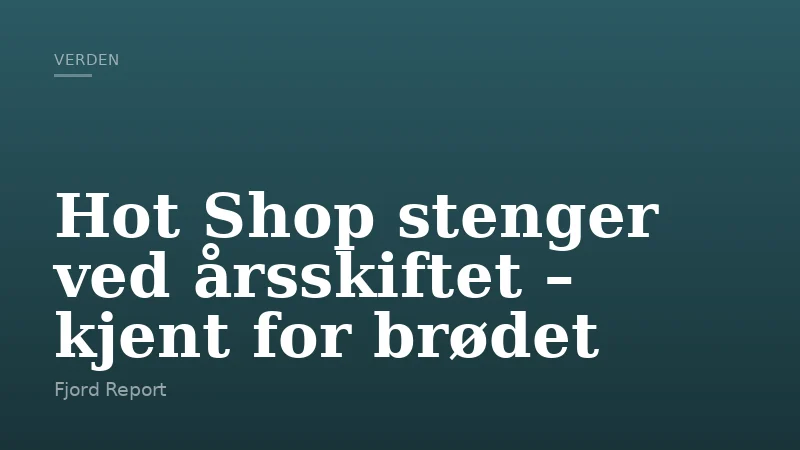 Hot Shop stenger ved årsskiftet – kjent for brødet