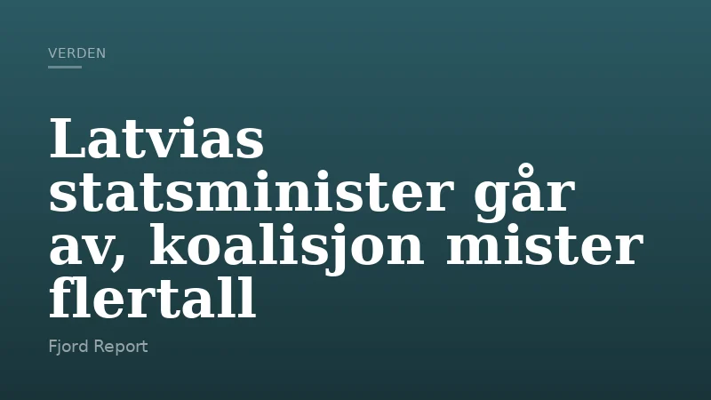 Latvias statsminister går av, koalisjon mister flertall