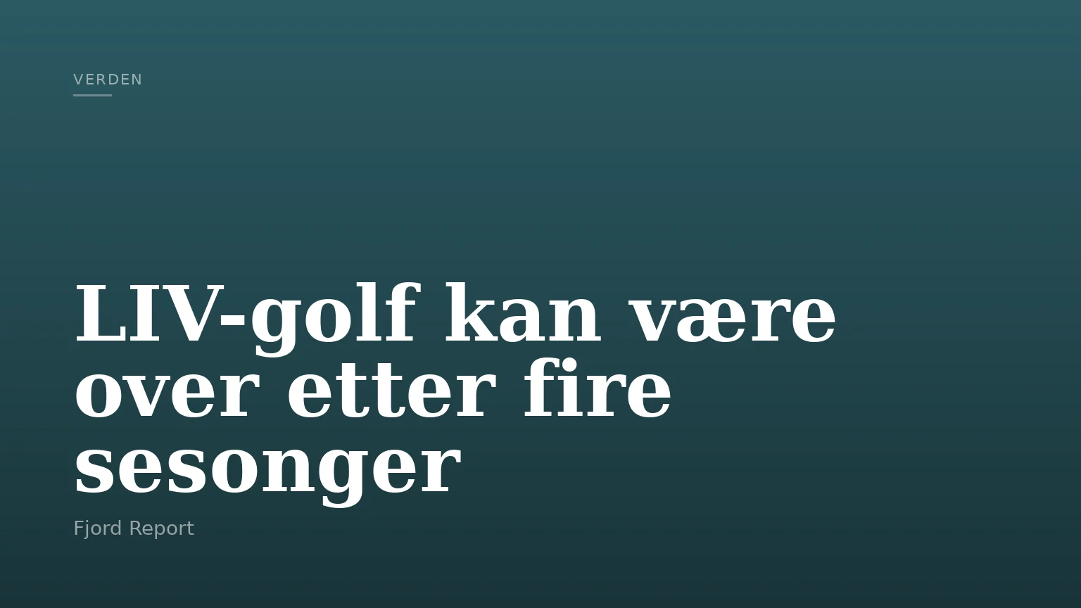 LIV-golf kan være over etter fire sesonger