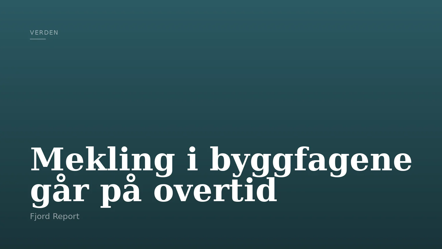 Mekling i byggfagene går på overtid