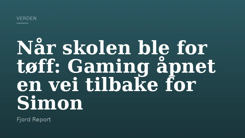 Når skolen ble for tøff: Gaming åpnet en vei tilbake for Simon
