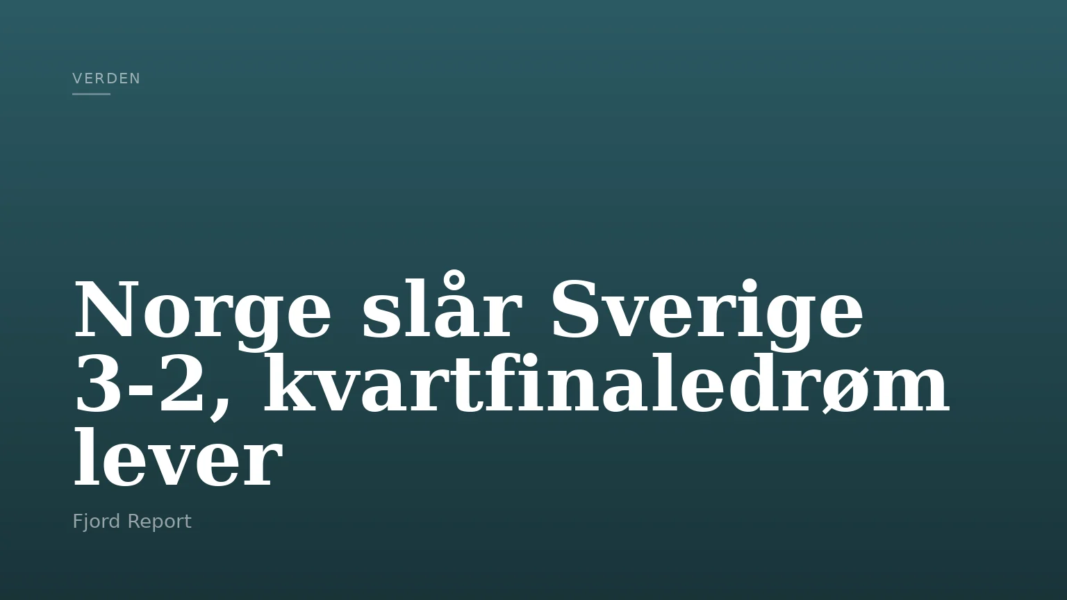 Norge slår Sverige 3-2, kvartfinaledrøm lever