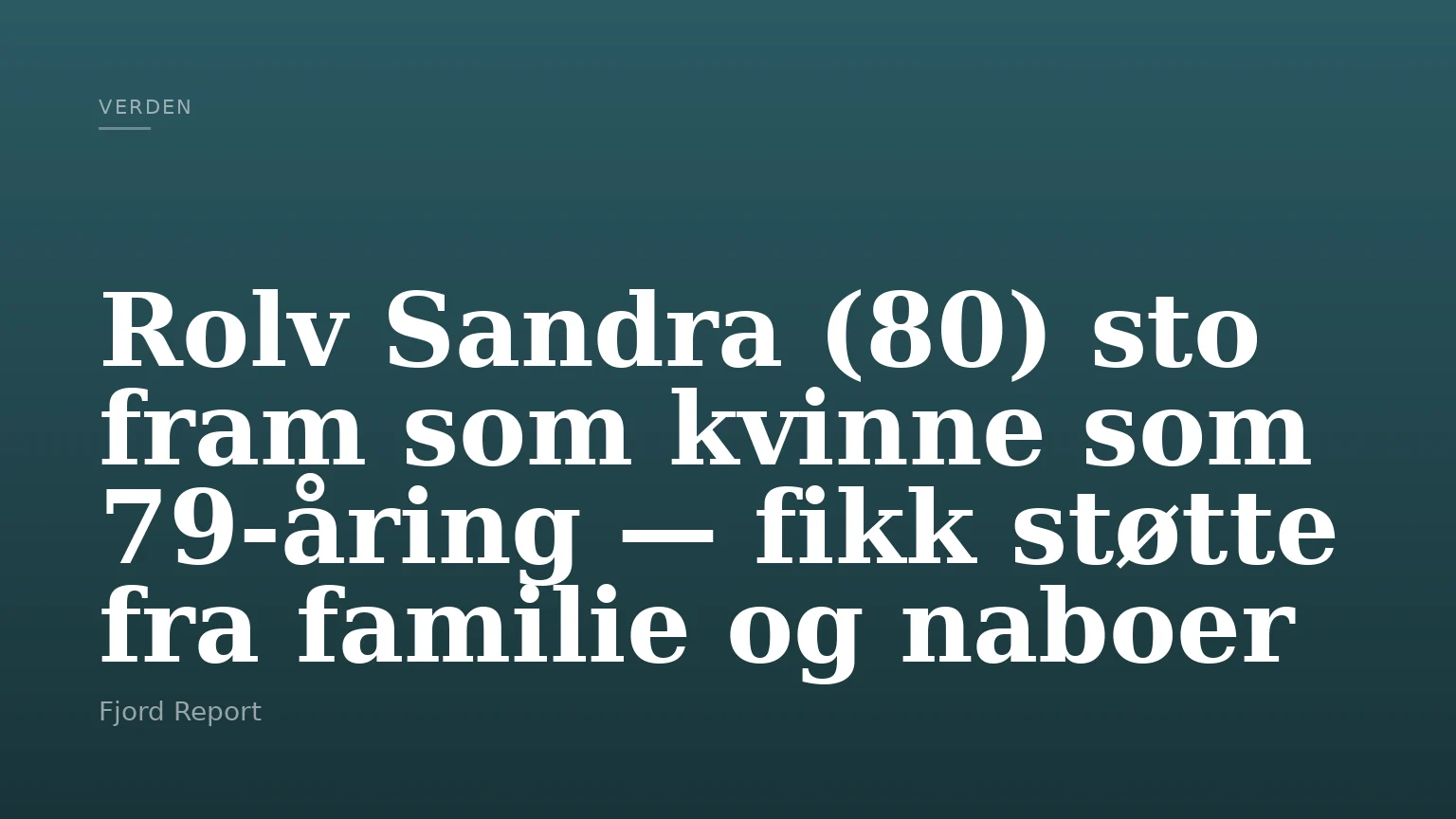 Rolv Sandra (80) sto fram som kvinne som 79‑åring — fikk støtte fra familie og naboer