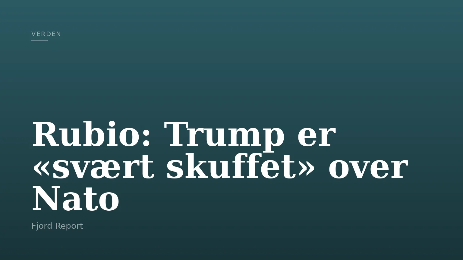 Rubio: Trump er «svært skuffet» over Nato