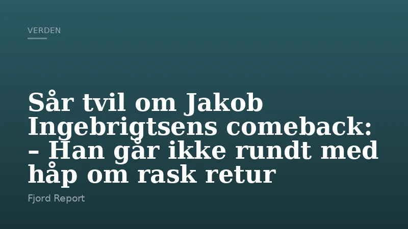 Sår tvil om Jakob Ingebrigtsens comeback: – Han går ikke rundt med håp om rask retur
