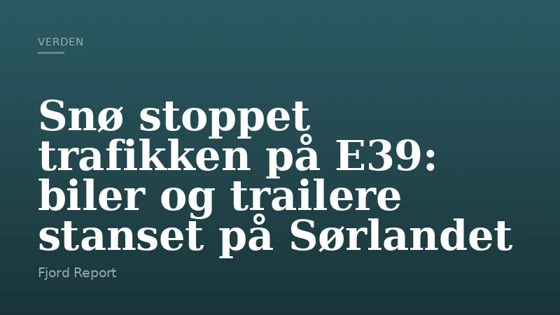 Snø stoppet trafikken på E39: biler og trailere stanset på Sørlandet