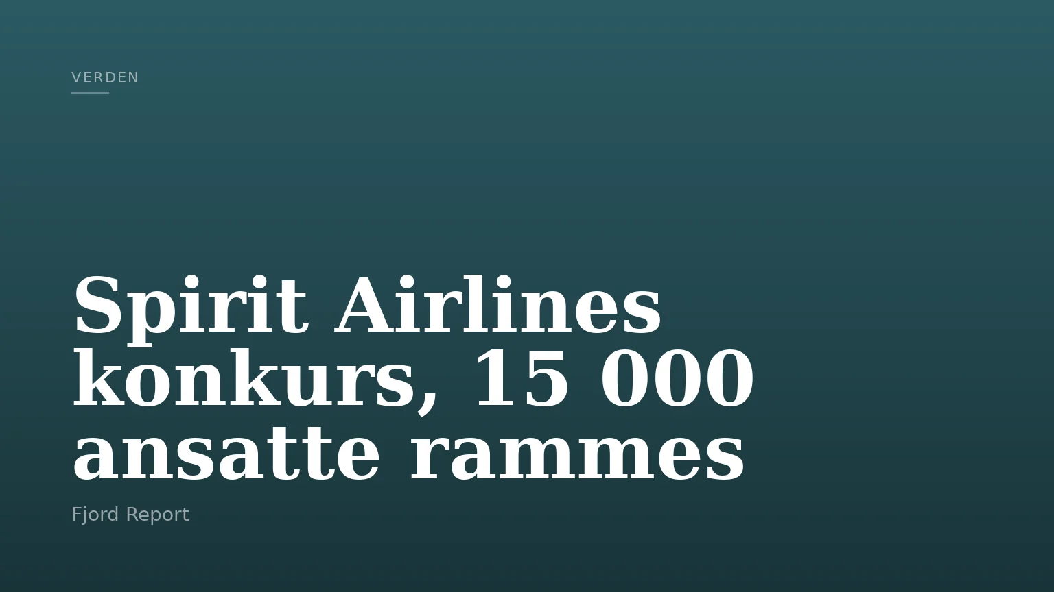 Spirit Airlines konkurs, 15 000 ansatte rammes