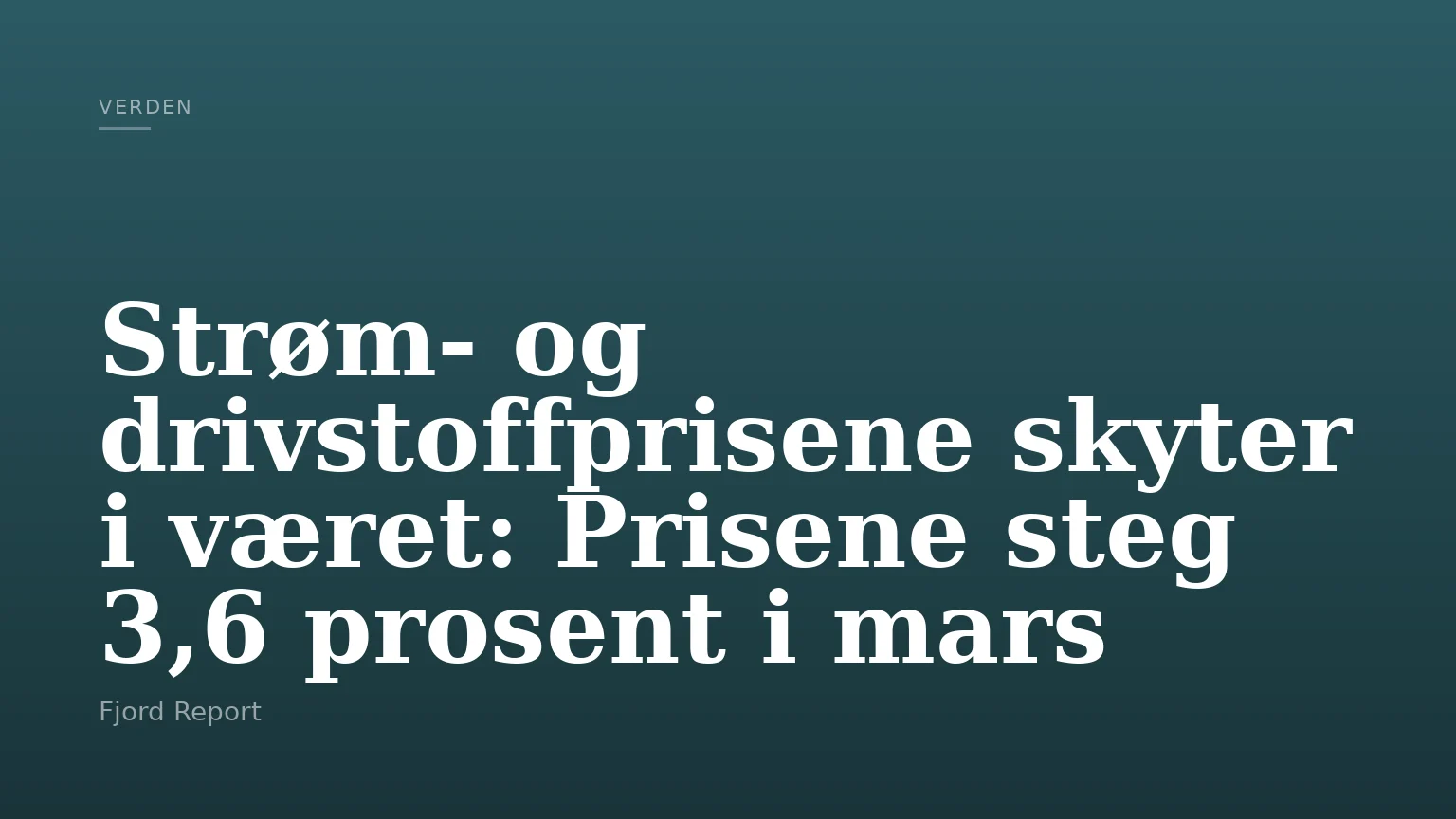 Strøm- og drivstoffprisene skyter i været: Prisene steg 3,6 prosent i mars