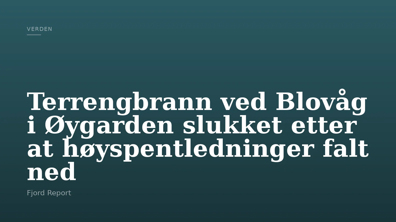 Terrengbrann ved Blovåg i Øygarden slukket etter at høyspentledninger falt ned