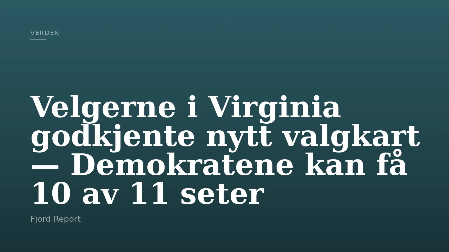 Velgerne i Virginia godkjente nytt valgkart — Demokratene kan få 10 av 11 seter